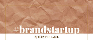 #brandstartup with Luca The Label
